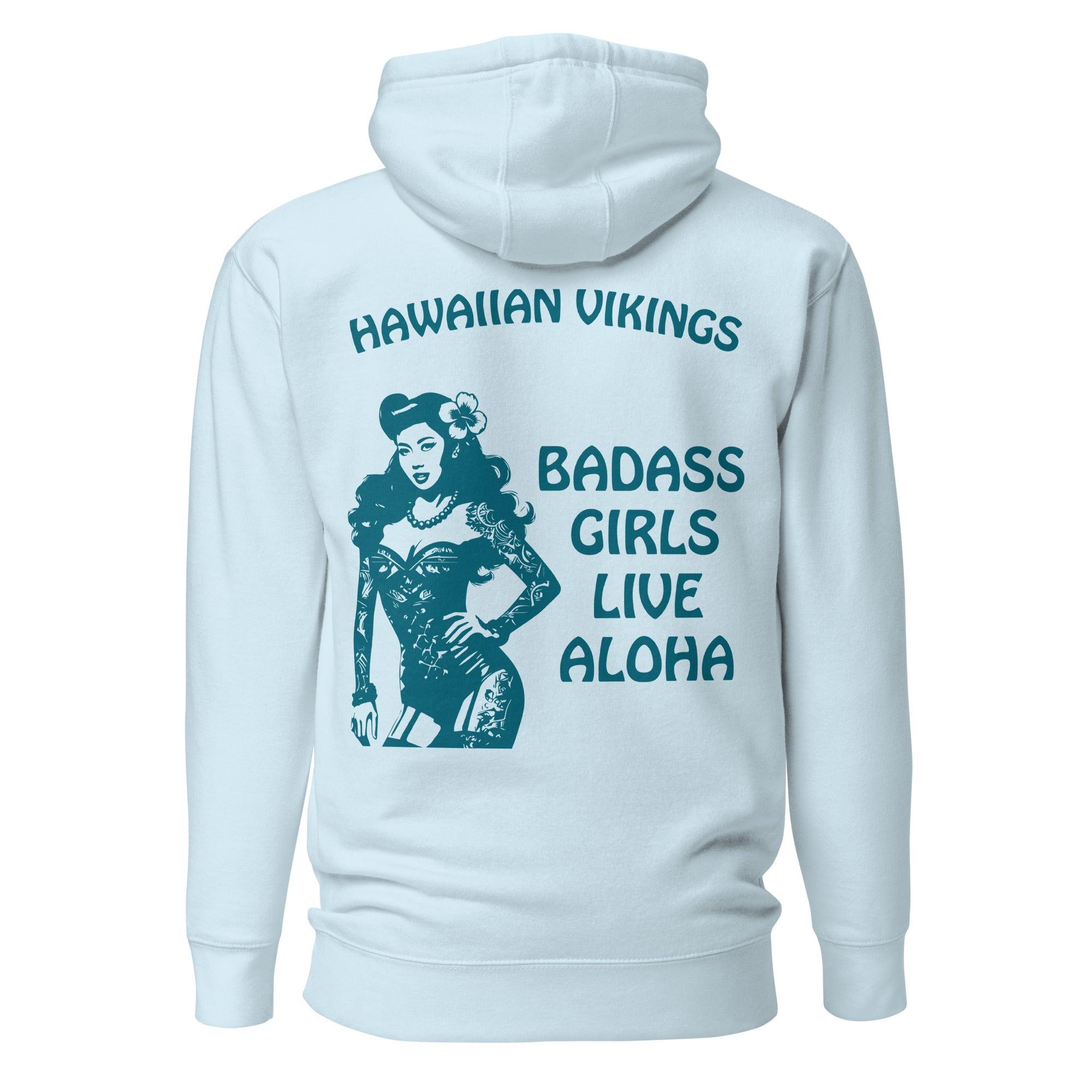 Badass Girls Live Aloha Unisex Hoodie - Hawaiian Vikings