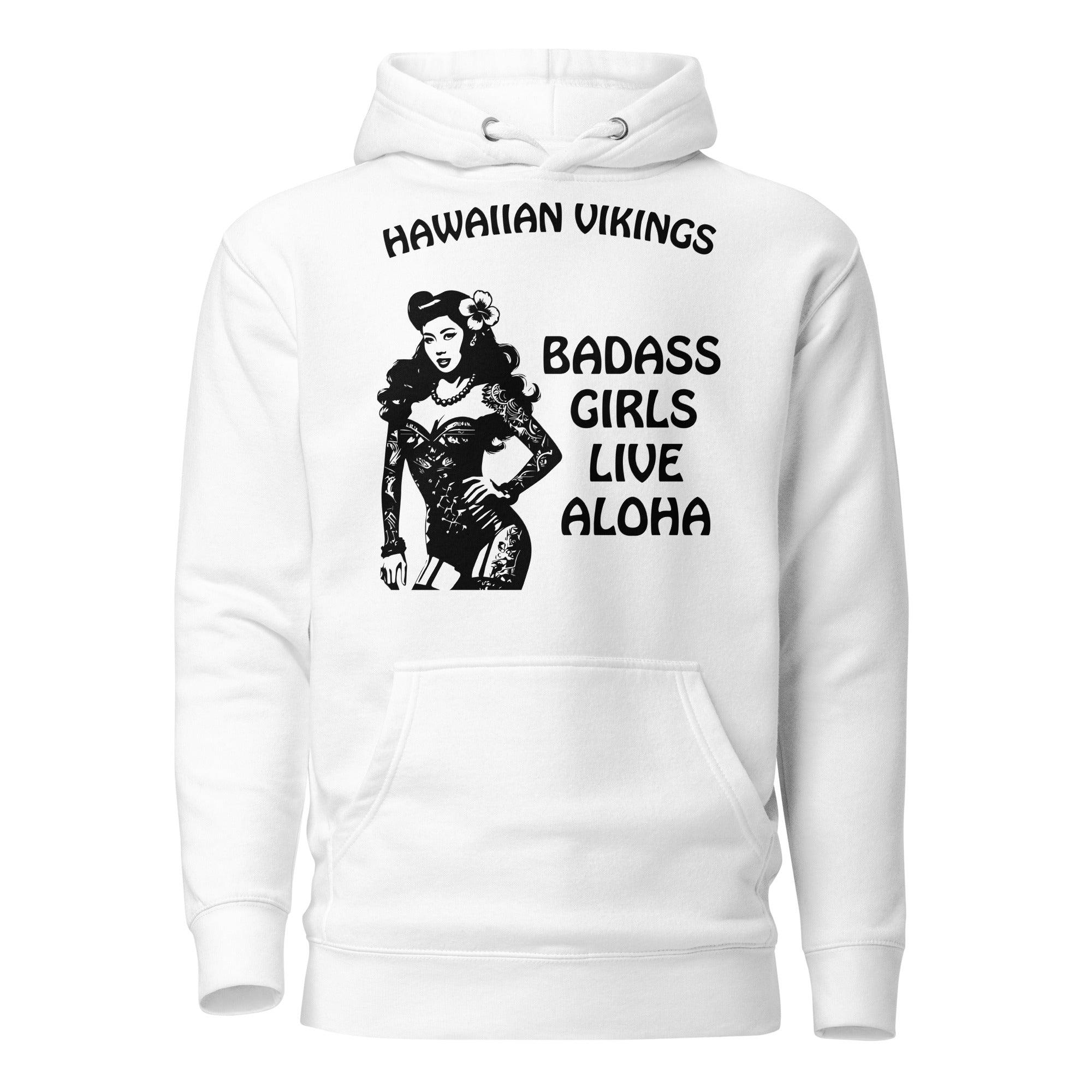 Badass Girls Live Aloha Unisex Hoodie - Hawaiian Vikings