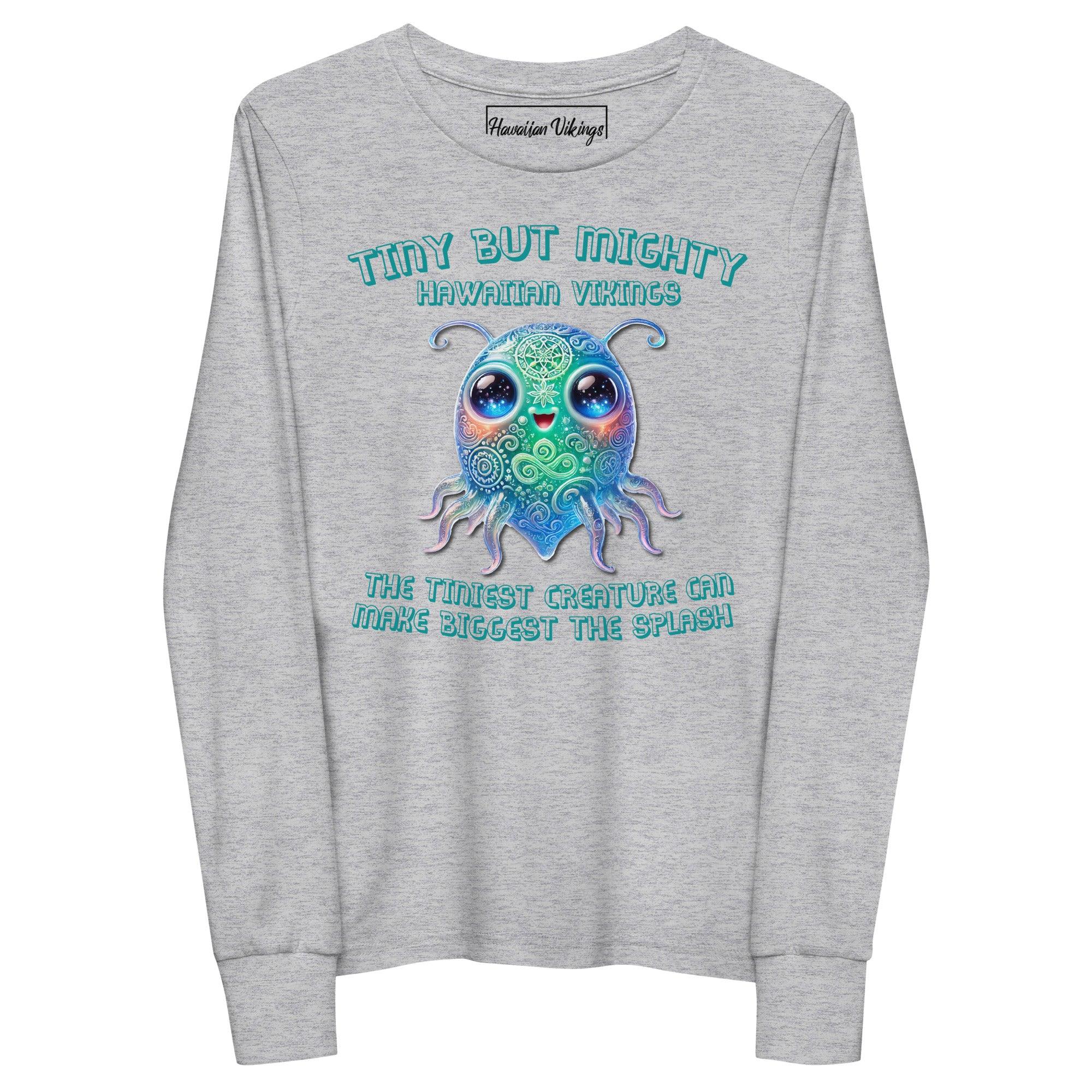 The Tiniest Creatures Can Make the Biggest Splash Youth long sleeve tee - Hawaiian Vikings
