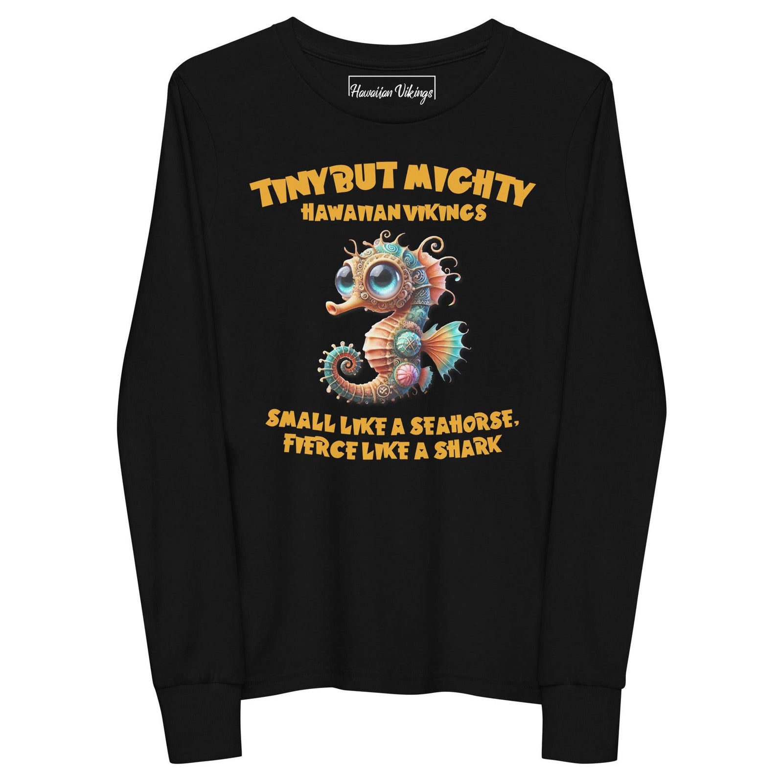 Small like a Seahorse, Fierce like a Shark Youth long sleeve tee - Hawaiian Vikings